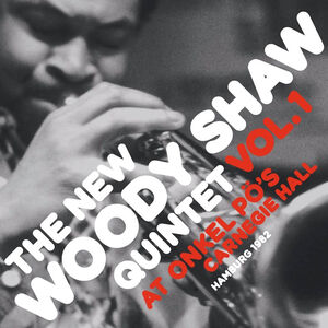 At Onkel Pos Carnegie Hall Hamburg , Woody Shaw