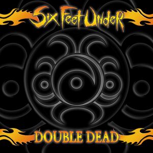 Double Dead Redux , Six Feet Under