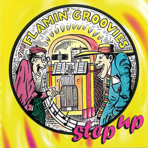 Step Up , Flamin' Groovies