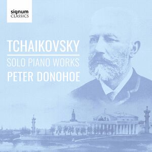 Solo Piano Works , Peter Donohoe