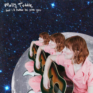 …but i'd rather be with you , Molly Tuttle
