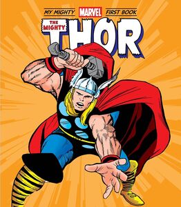 MIGHTY THOR MY MIGHTY MARVEL FIRST BOOK