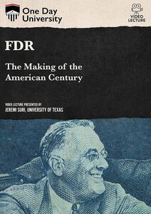 One Day University: FDR: The Making of the American Century