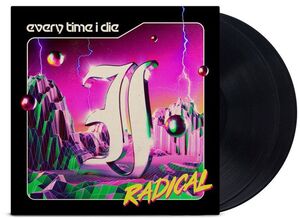 Radical , Every Time I Die