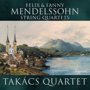 Mendelssohn & Mendelssohn: String Quartets