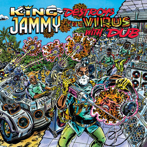 King Jammy Destroys The Virus With Dub , King Jammy