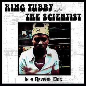 In A Revival Dub , King Tubby