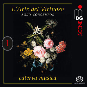 V1: L`arte del Virtuoso , Caterva Musica