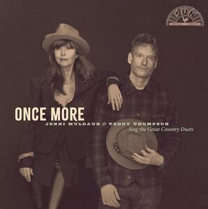 Once More: Jenni Muldaur & Teddy Thompson Sing The Great Country Duets , Jenni Muldaur & Teddy Thompson