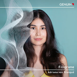 Boulanger, Debussy, Franck, Laks & Ravel: Filigrane , Adriana von Franque