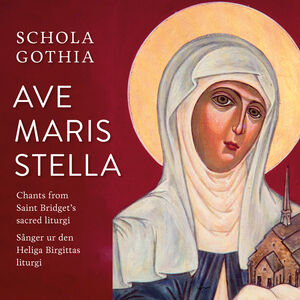 Ave Maris Stella , Schola Gothia