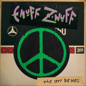 The 1987 Demos , Enuff Z'nuff