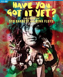 Have You Got It Yet?: The Story of Syd Barrett and Pink Floyd , Syd Barrett & Pink Floyd