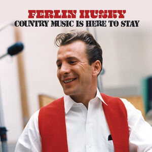 Country Music is Here to Stay , Ferlin Husky