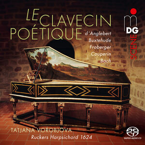 Le Clavecin Poetique , Tatjana Vorobjova