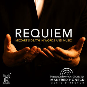 Requiem: Mozart's Death in Words and Music , Manfred Honeck