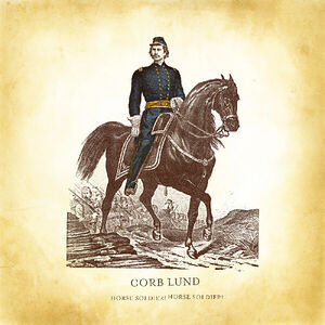 Horse Soldier! Horse Soldier! , Corb Lund