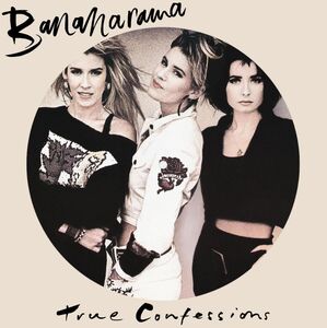 True Confessions (40th Anniversary Edition) , Bananarama