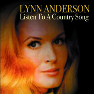 Listen to a Country Song , Lynn Anderson