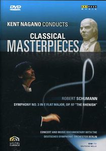 Symphony 3: Rhenish - Nagano Conducts Masterpiece , Kent Nagano
