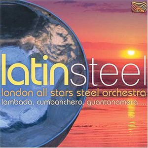 Latin Steel , London All Stars Steel Orchestra