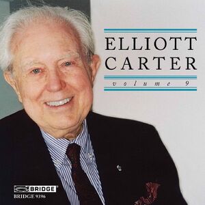 Elliott Carter Edition 9 , Elliott Carter