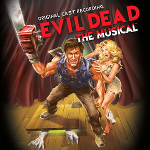 Evil Dead , Original Broadway Cast