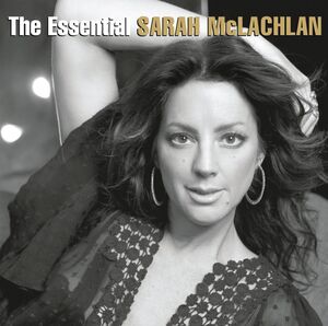The Essential Sarah Mclachlan , Sarah McLachlan