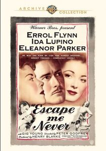 Escape Me Never , Errol Flynn