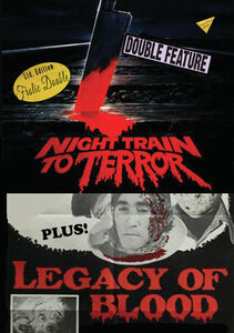 Night Train To Terror/ Legacy Of Blood