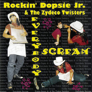 Everybody Scream , Rockin' Dopsie