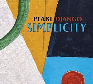 Simplicity , Pearl Django