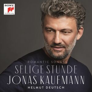Selige Stunde - Romantic Songs , Jonas Kaufmann