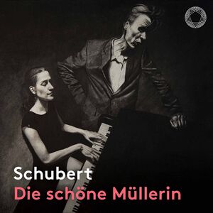 Die Schone Mullerin , Schubert