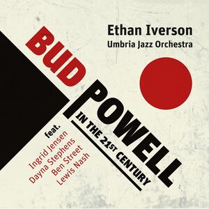Bud Powell In The 21st Century , Ethan Iverson