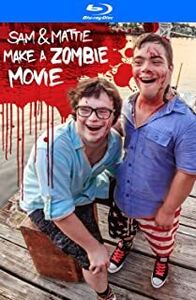 Sam & Mattie Make a Zombie Film
