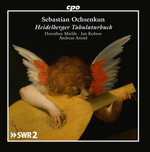 Das Heidelberger Lautenbuch , Dorothee Mields