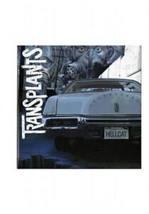 Transplants - Anniversary Edition , Transplants