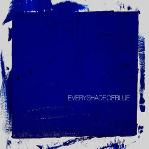 Every Shade Of Blue , The Head and the Heart