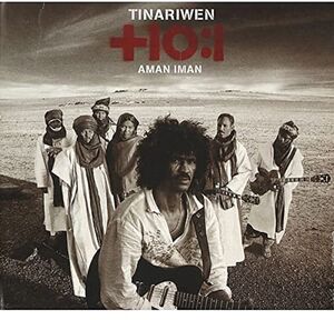 Aman Iman: Water Is Life , Tinariwen