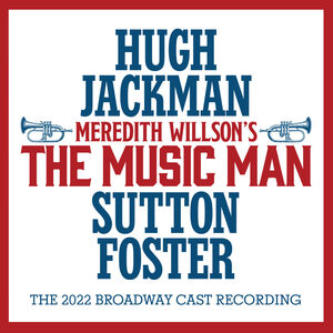 Music Man (Original Broadway Cast Recording) , Hugh Jackman