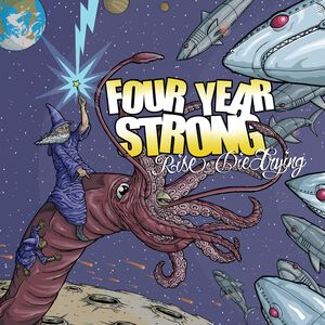 Rise Or Die Trying , Four Year Strong