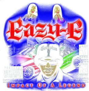Impact of a Legend [Explicit Content] , Eazy-E
