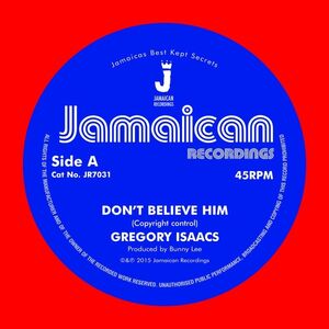 Don't Believe Him/ The Village , Gregory Isaacs