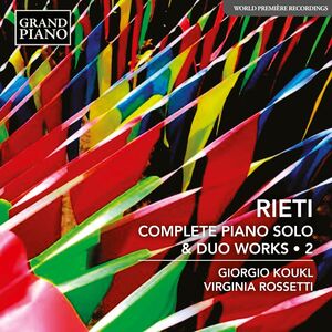 Rieti: Complete Piano Solo & Duo Music, Vol. 2 , Giorgio Koukl