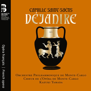 Saint-Saens: Dejanire , Julien Dran