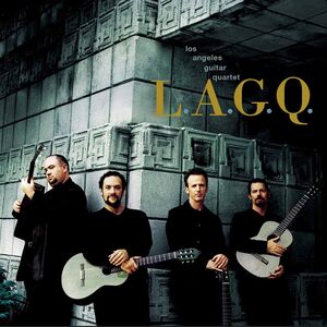 Los Angeles Guitar Quartet , Los Angeles Guitar Quartet