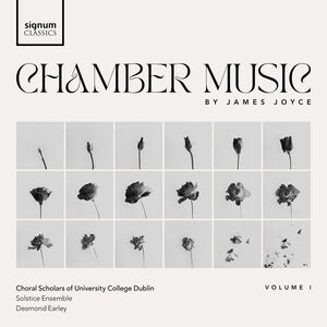 James Joyce Chamber Music, Vol. 1