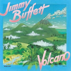 Volcano , Jimmy Buffett