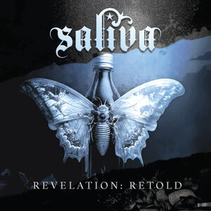 Revelation: Retold , Saliva